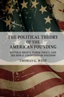 Die politische Theorie der amerikanischen Gründerzeit - The Political Theory of the American Founding