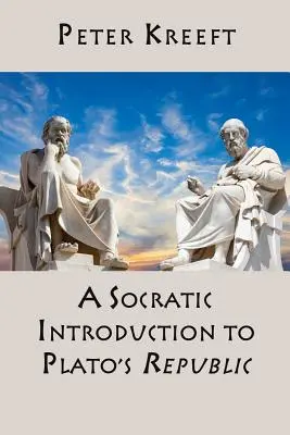 Eine sokratische Einführung in Platons Republik - A Socratic Introduction to Plato's Republic