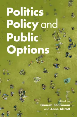Politik, Politik und öffentliche Optionen - Politics, Policy, and Public Options