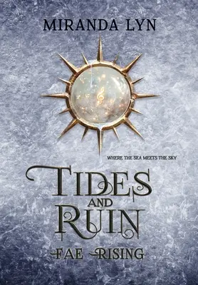 Gezeiten und Ruin: Ein Fae Rising Spin-Off - Tides and Ruin: A Fae Rising Spin-Off