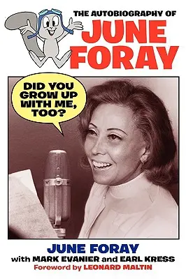 Bist du auch mit mir aufgewachsen? - Die Autobiographie von June Foray - Did You Grow Up with Me, Too? - The Autobiography of June Foray