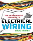 Der Heimwerker-Leitfaden für die elektrische Verdrahtung - The Homeowner's DIY Guide to Electrical Wiring