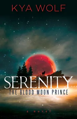 Serenity (der Blutmondprinz) - Serenity (the Blood Moon Prince)