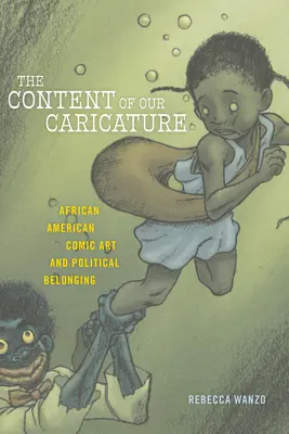 Der Inhalt unserer Karikatur: Afroamerikanische Comic-Kunst und politische Zugehörigkeit - The Content of Our Caricature: African American Comic Art and Political Belonging