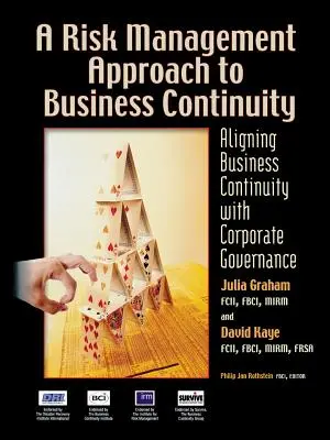 Ein Risikomanagement-Ansatz für die Geschäftskontinuität: Business Continuity und Corporate Governance in Einklang bringen - A Risk Management Approach to Business Continuity: Aligning Business Continuity with Corporate Governance