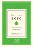 Weniger als Null: Argumente für ein sinkendes Preisniveau in einer wachsenden Wirtschaft - Less Than Zero: The Case for a Falling Price Level in a Growing Economy