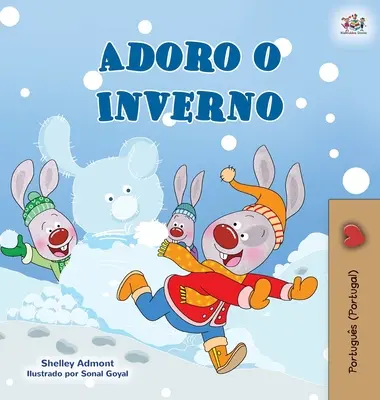 Ich liebe den Winter (Portugiesisches Buch für Kinder - Portugal) - I Love Winter (Portuguese Book for Kids- Portugal)