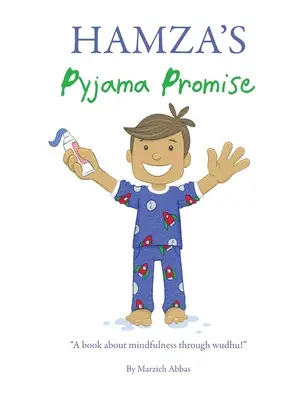 Hamzas Pyjama-Versprechen: Ein Buch über Achtsamkeit durch Wudhu! - Hamza's Pyjama Promise: A book about mindfulness through wudhu!