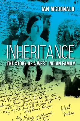 Das Erbe: Die Geschichte einer westindischen Familie - Inheritance: The Story of a West Indian Family