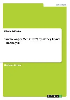 Zwölf wütende Männer (1957) von Sidney Lumet - eine Analyse - Twelve Angry Men (1957) by Sidney Lumet - an Analysis