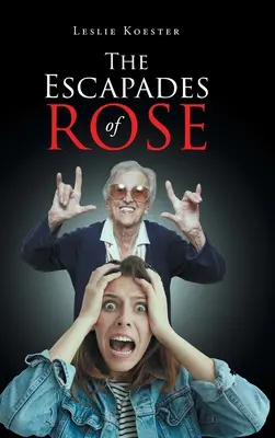 Die Eskapaden der Rose - The Escapades of Rose