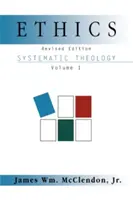 Ethik: Systematische Theologie Band 1, überarbeitet - Ethics: Systematic Theology Volume 1, Revised
