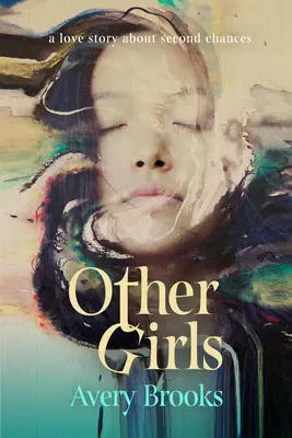 Andere Mädchen: Eine Liebesgeschichte über zweite Chancen - Other Girls: A Love Story about Second Chances