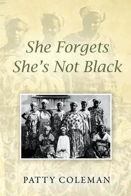 Sie vergisst, dass sie nicht schwarz ist - She Forgets She's Not Black