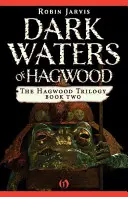 Die dunklen Wasser von Hagwood - Dark Waters of Hagwood