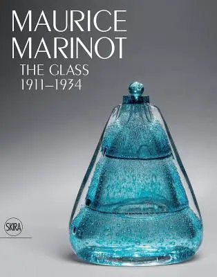 Maurice Marinot: Das Glas 1911-1934 - Maurice Marinot: The Glass 1911-1934