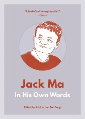 Jack Ma: In seinen eigenen Worten - Jack Ma: In His Own Words