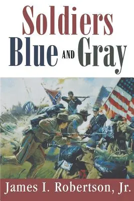 Blaue und graue Soldaten - Soldiers Blue and Gray