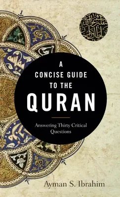 Ein kompakter Leitfaden zum Koran: Die Antwort auf dreißig kritische Fragen - A Concise Guide to the Quran: Answering Thirty Critical Questions