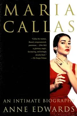 Maria Callas: Eine intime Biographie - Maria Callas: An Intimate Biography