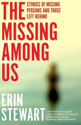 Die Vermissten unter uns: Geschichten von Vermissten und Hinterbliebenen - The Missing Among Us: Stories of missing persons and those left behind