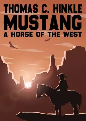 Mustang: Ein Pferd des Westens - Mustang: A Horse of the West