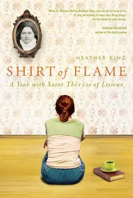 Hemd der Flamme: Ein Jahr mit der heiligen Therese von Lisieux - Shirt of Flame: A Year with St. Therese of Lisieux