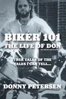 Biker 101: Das Leben von Don: Die Trilogie: II von III - Biker 101: The Life of Don: The Trilogy: II of III