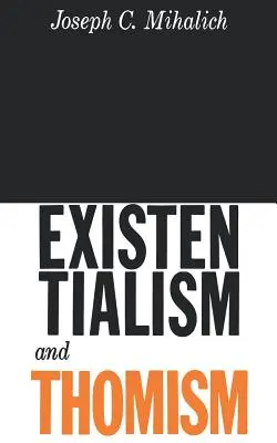 Existentialismus und Thomismus - Existentialism and Thomism