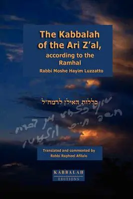 Die Kabbala des Ari Z'al, nach dem Ramhal - The Kabbalah of the Ari Z'al, according to the Ramhal
