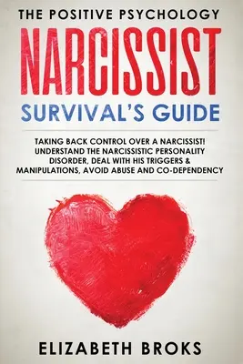 Narzisstischer Überlebensführer: Die Kontrolle über einen Narzissten zurückgewinnen! Die narzisstische Persönlichkeitsstörung verstehen, mit seinen Auslösern umgehen & Mani - Narcissist Survival Guide: Taking Back Control Over a Narcissist! Understand the Narcissistic Personality Disorder, Deal with his Triggers & Mani