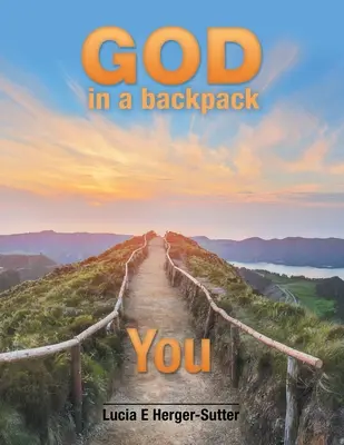 Gott im Rucksack: Sie - God in a Backpack: You