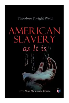 Amerikanische Sklaverei, wie sie ist: Das Zeugnis von Tausend Zeugen - American Slavery as It Is: Testimony of a Thousand Witnesses