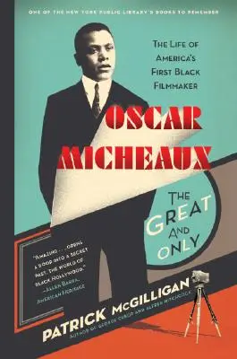 Oscar Micheaux: Der Große und Einzige - Oscar Micheaux: The Great and Only
