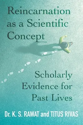 Reinkarnation als wissenschaftliches Konzept: Wissenschaftliche Beweise für vergangene Leben - Reincarnation as a Scientific Concept: Scholarly Evidence for Past Lives