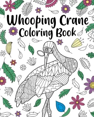 Schreikranich-Malbuch - Whooping Crane Coloring Book
