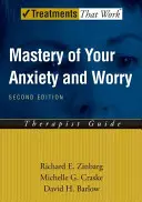 Beherrschung Ihrer Angst und Sorge (Maw): Therapeuten-Leitfaden - Mastery of Your Anxiety and Worry (Maw): Therapist Guide