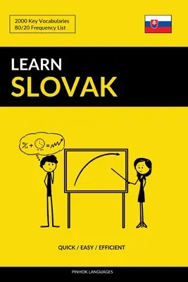 Lernen Sie Slowakisch - Schnell / Einfach / Effizient: 2000 Schlüsselvokabeln - Learn Slovak - Quick / Easy / Efficient: 2000 Key Vocabularies