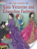 Spätviktorianische und edwardianische Mode - Late Victorian and Edwardian Fashions