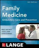 Hausarztmedizin: Ambulante Versorgung und Prävention, Sechste Auflage - Family Medicine: Ambulatory Care and Prevention, Sixth Edition
