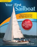 Ihr erstes Segelboot: Wie Sie das richtige Boot für sich finden und segeln - Your First Sailboat: How to Find and Sail the Right Boat for You