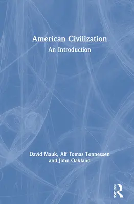 Amerikanische Zivilisation: Eine Einführung - American Civilization: An Introduction