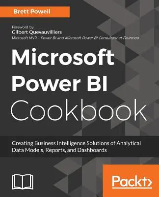 Microsoft Power BI Kochbuch: Über 100 Rezepte für die Erstellung leistungsstarker Business Intelligence-Lösungen zur Unterstützung einer effektiven Entscheidungsfindung - Microsoft Power BI Cookbook: Over 100 recipes for creating powerful Business Intelligence solutions to aid effective decision-making