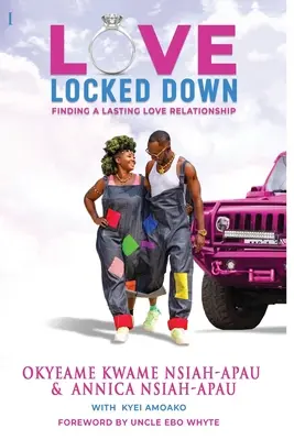 Love Locked Down: Ein Leitfaden zum Finden und Aufrechterhalten dauerhafter Liebesbeziehungen - Love Locked Down: A Guide to Finding and Maintaining Lasting Love Relationships