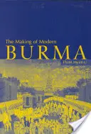 Die Entstehung des modernen Birma - The Making of Modern Burma