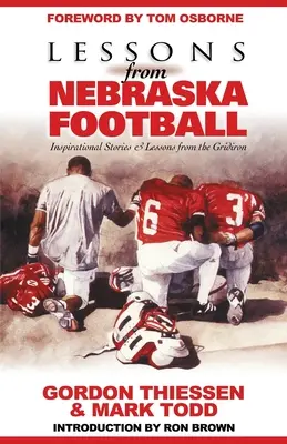 Lektionen von Nebraska Football: Inspirierende Geschichten und Lektionen vom Gridiron - Lessons from Nebraska Football: Inspirational Stories & Lessons from the Gridiron