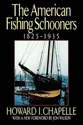 Die amerikanischen Fischereischoner, 1825-1935 - The American Fishing Schooners, 1825-1935