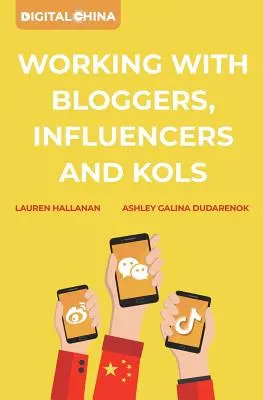 Digitales China: Die Arbeit mit Bloggern, Influencern und Kols - Digital China: Working with Bloggers, Influencers and Kols