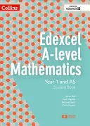 Collins Edexcel A-Level Mathematics - Edexcel A-Level Mathematics Student Book Year 1 und as - Collins Edexcel A-Level Mathematics - Edexcel A-Level Mathematics Student Book Year 1 and as