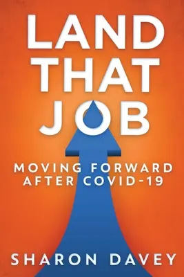 Land That Job - Vorwärtskommen nach Covid-19 - Land That Job - Moving Forward After Covid-19